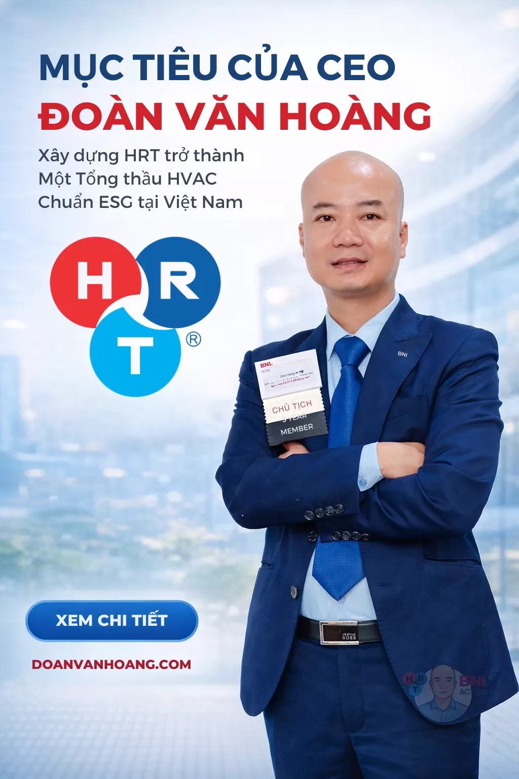 Mục Ti&ecirc;u Của CEO Đo&agrave;n Văn Ho&agrave;ng: H&agrave;nh Tr&igrave;nh X&acirc;y Dựng HRT Th&agrave;nh Tổng Thầu HVAC Định Hướng chuẩn ESG