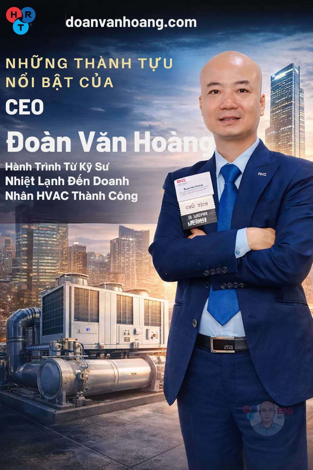 Những Th&agrave;nh Tựu Nổi Bật Của CEO Đo&agrave;n Văn Ho&agrave;ng &ndash; H&agrave;nh Tr&igrave;nh Từ Kỹ Sư Nhiệt Lạnh Đến Doanh Nh&acirc;n HVAC Th&agrave;nh C&ocirc;ng