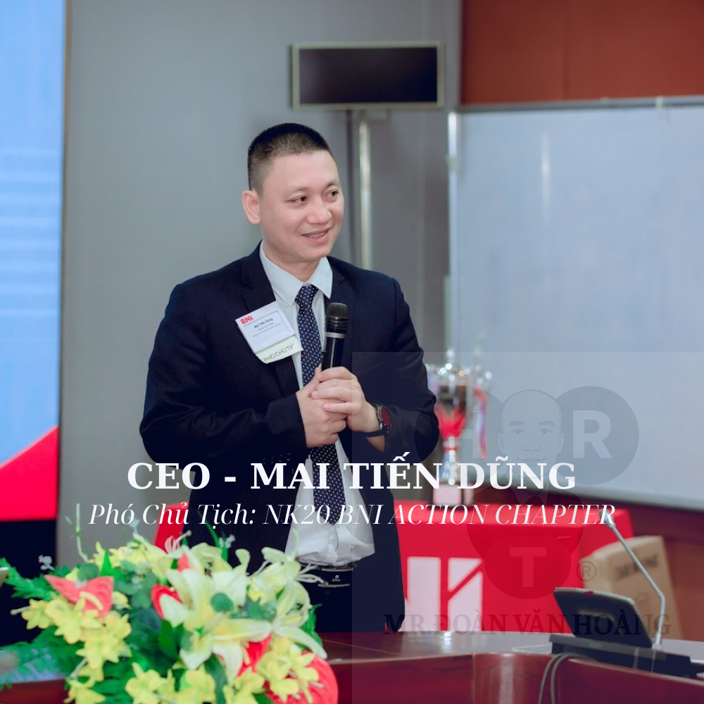 Phó Chủ Tịch CEO MAI TIẾN DŨNG