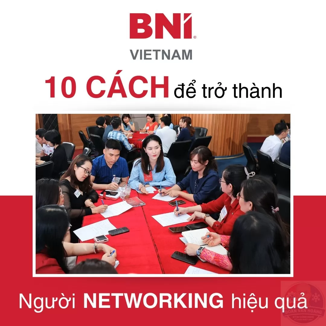 10 Cách Để Trở Thành Người Networking Hiệu Quả