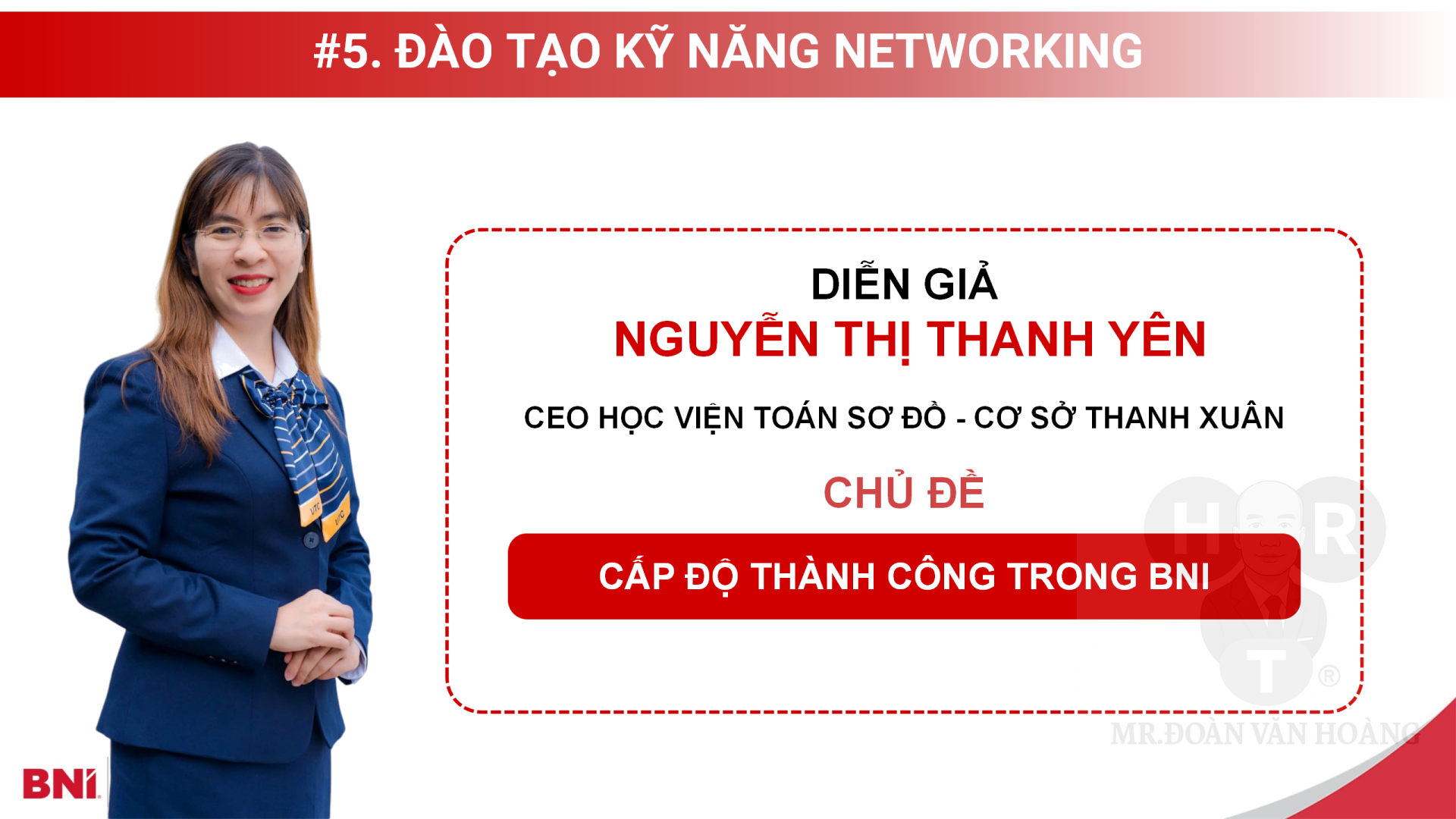 CEO NGUYỄN THỊ THANH YÊN – Học viện Toán Sơ Đồ – chia sẻ chủ đề “Cấp độ thành công trong BNI” cùng 6 lợi ích vượt trội khi là thành viên chính thức.