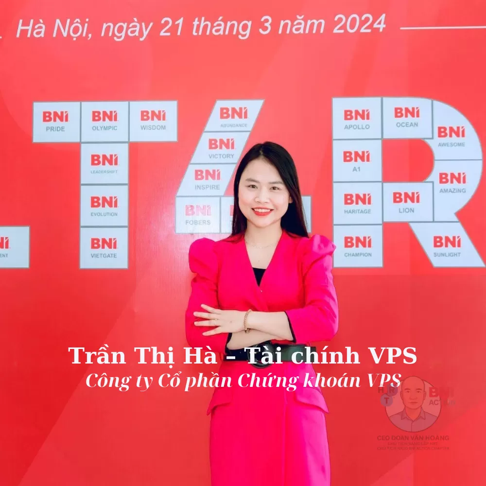 Trần Thị Hà – Tổng Thư Ký Nhiệm Kỳ 21 BNI Action Chapter | Tài Chính VPS