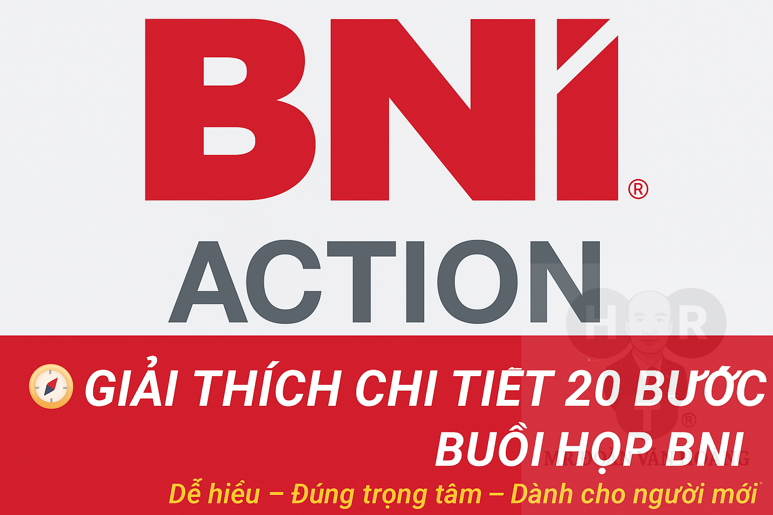 Giải thích chi tiết 20 bước buổi họp BNI
