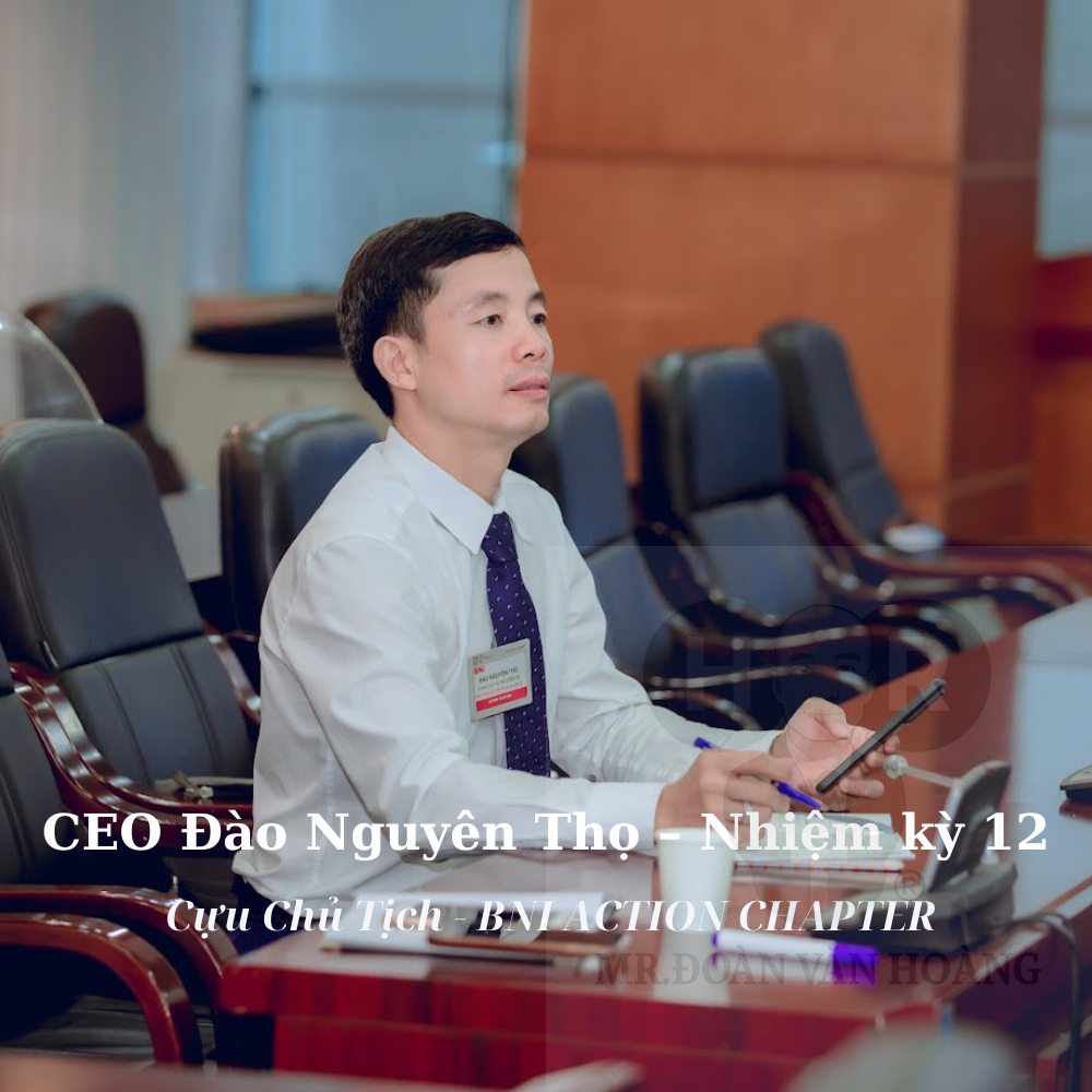 CEO Đào Nguyên Thọ – Nhiệm kỳ 12