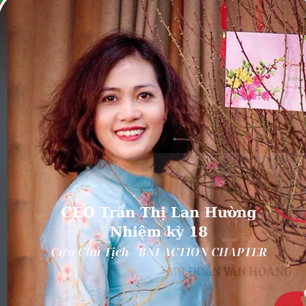 CEO Trần Thị Lan Hường – Nhiệm kỳ 18