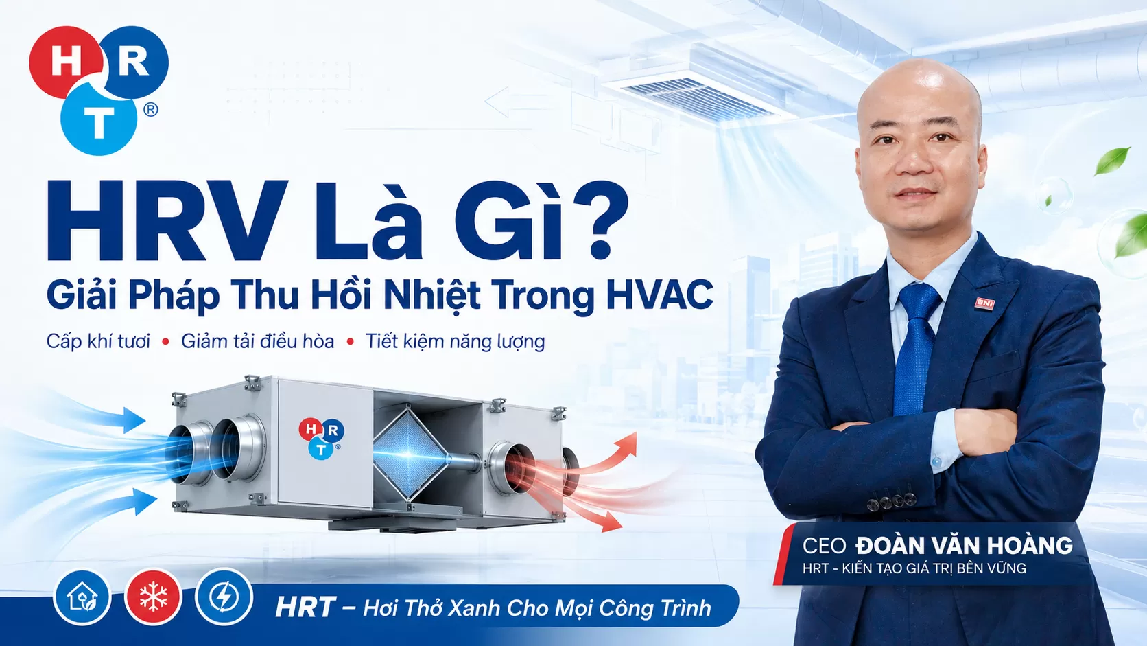 HRV Là Gì? Giải Pháp Thu Hồi Nhiệt Trong Hệ HVAC