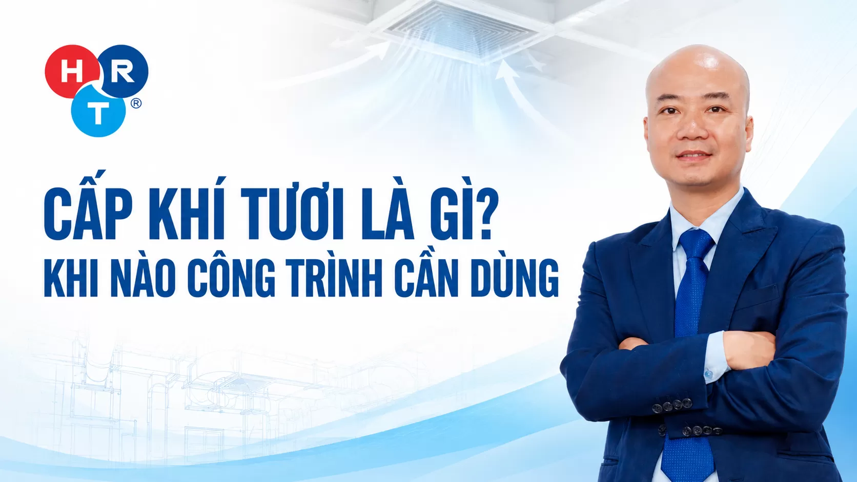 Cấp Khí Tư?ơi Là Gì? Khi Nào Công Trình Cần Dùng